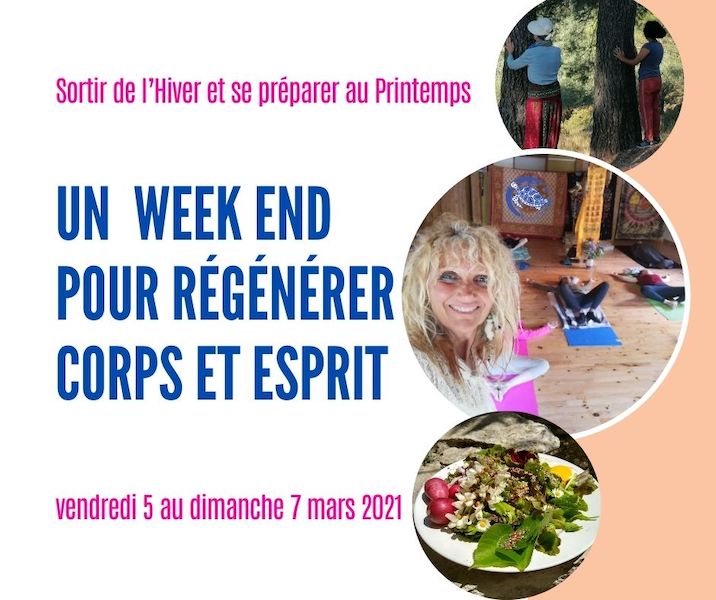 Un week end pour régénérer Corps et Esprit – mars 2021